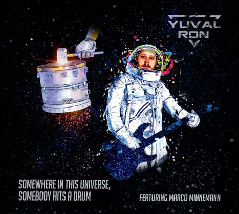 Yuval Ron: Somewhere in This Universe, Somebody Hits a Drum, CD