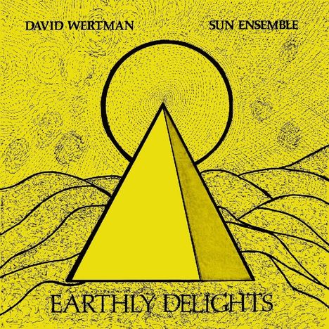 David Wertman (1952-2013): Earthly Delights, 2 LPs