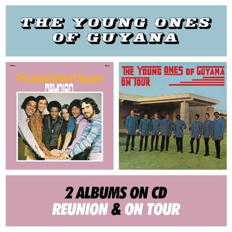 The Young Ones Of Guyana: On Tour / Reunion (2 Albums On 1 CD), CD