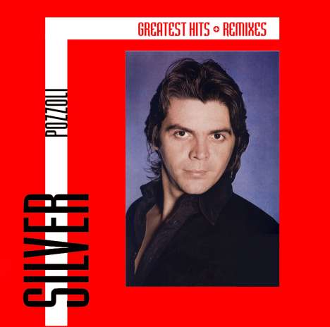 Silver Pozzoli: Greatest Hits &amp; Remixes, 2 CDs