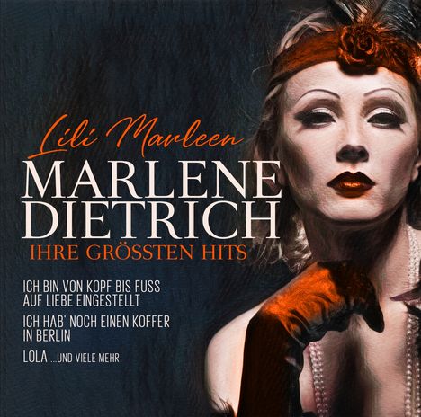 Marlene Dietrich: Lili Marleen: Ihre größten Hits, 2 CDs