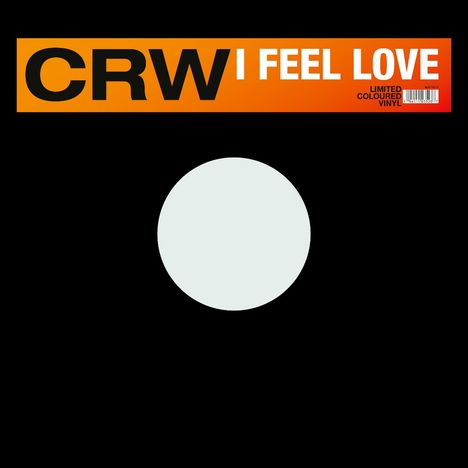 CRW: I Feel Love, Single 12"