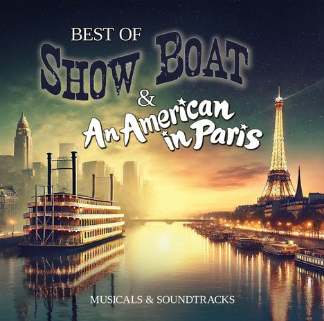 Best Of Show Boat &amp; An American In Paris, CD