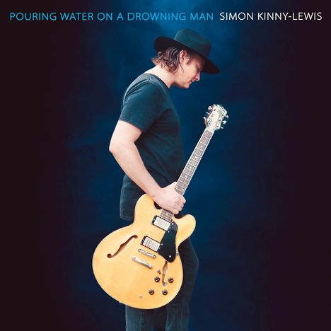 Simon Kinny-Lewis: Pouring Water On A Drowning Man, CD