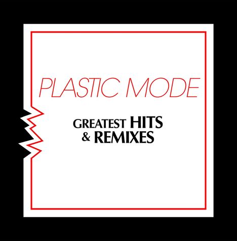 Text: "PLASTIC MODE" in Rot, "GREATEST HITS & REMIXES" in Schwarz. Weiße und rote Umrahmung, kantiges Design.