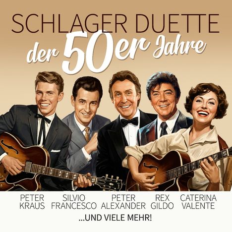 Text: „Schlager Duette der 50er Jahre.“ Illustrationen von fünf lächelnden Musikern mit Gitarren.