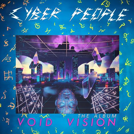 „CYBER PEOPLE“, „VOID VISION“, „THE ALBUM“. Grellbunte, futuristische Stadtansicht mit geometrischen Formen.