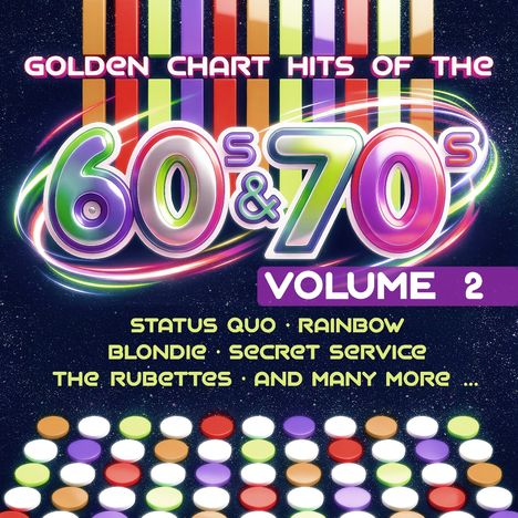"Golden Chart Hits of the 60s & 70s. Volume 2. Status Quo, Rainbow, Blondie, Secret Service, The Rubettes und mehr." Bunte Grafik mit Streifen.