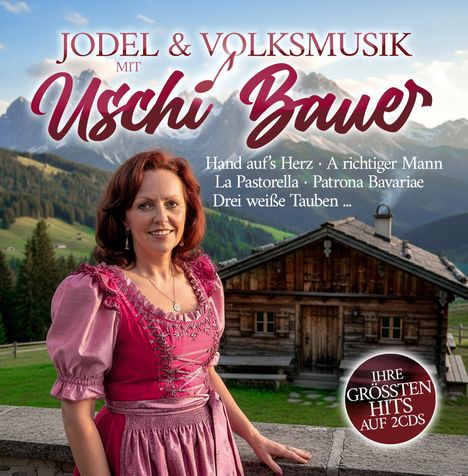 Jodel & Volksmusik mit Uschi Bauer. Titel: Hand aufs Herz, A richtiger Mann. Frau im Dirndl vor Almhütte, Berge im Hintergrund.