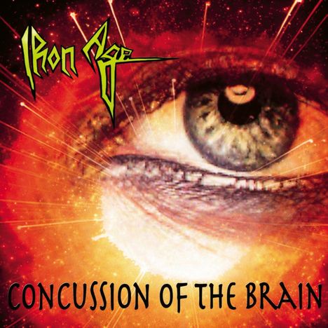 Text: "Iron Age" und "Concussion of the Brain". Illustration: Nahaufnahme eines Auges mit explosiven Lichteffekten.