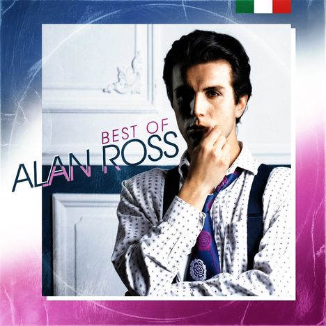 Text: "Best of Alan Ross." Ein Mann mit bedenklicher Pose, Anzug und Krawatte, italienische Flagge in der Ecke.