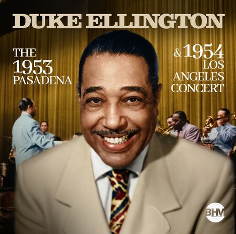 Aufschrift: "Duke Ellington", "The 1953 Pasadena", "& 1954 Los Angeles Concert". Bild eines lächelnden Mannes vor einem Orchester.