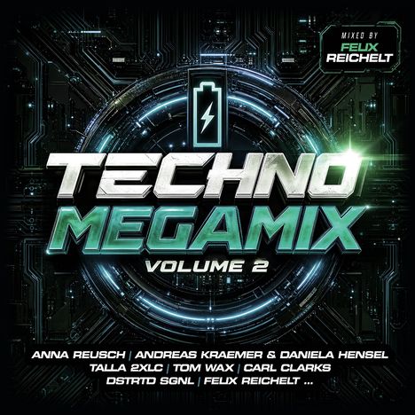 TECHNO MEGAMIX VOLUME 2, gemischt von Felix Reichelt. Namen: Anna Reusch, Andreas Kraemer, Daniela Hensel, Talla 2XLC. Elektronisches Design mit einem zentralen Batterie-Icon.