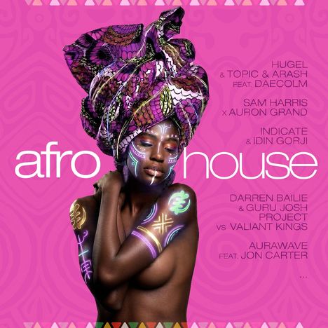 "Afro house" in großer Schrift, Frau mit buntem Kopftuch, neonfarbenen Körperbemalungen vor pinkem Hintergrund.