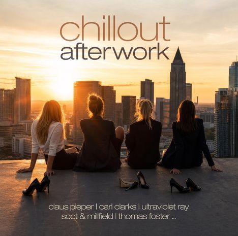 „chillout afterwork“ steht über einem Stadtpanorama bei Sonnenuntergang. Vier Frauen sitzen mit Blick auf die Skyline.