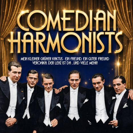 Schriftzug „COMEDIAN HARMONISTS“ in Gold, darunter Lieder-Titel. Sechs Männer in Frack vor blauem, golden dekoriertem Hintergrund.