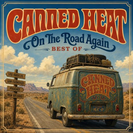 "Canned Heat", "On The Road Again", "Best Of". Ein alter Bus mit Gepäck, Straßenschilder nach Städten, Wüstenlandschaft.