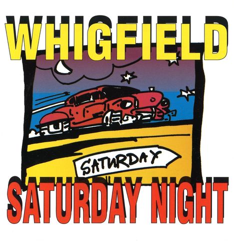 "WHIGFIELD" und "SATURDAY NIGHT" in großen Buchstaben, mit einem roten Auto bei Nacht als bunte Illustration.
