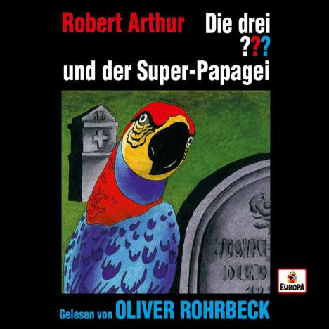 Oliver Rohrbeck liest... Die drei ??? und der Super-Papagei, 4 CDs