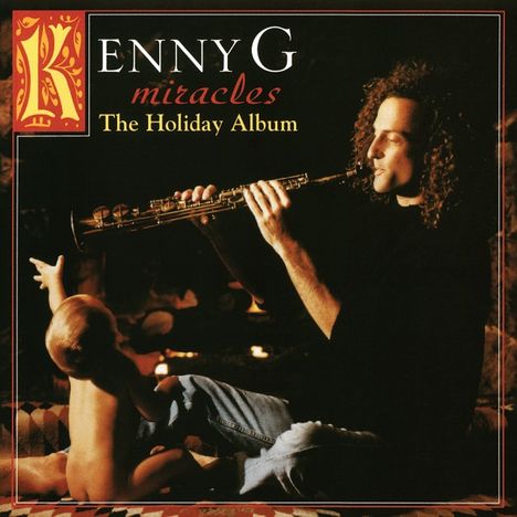 Kenny G. (geb. 1956): Miracles: The Holiday Album, LP