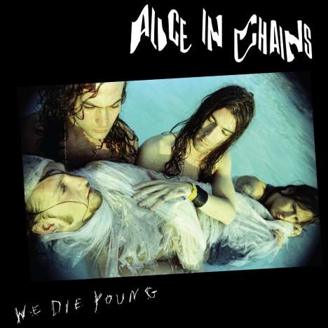 Alice In Chains: We Die Young EP (Limited Edition), Single 12"