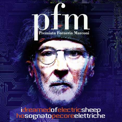 P.F.M. (Premiata Forneria Marconi): I Dreamed Of Electric Sheep (Limited Edition), 2 CDs