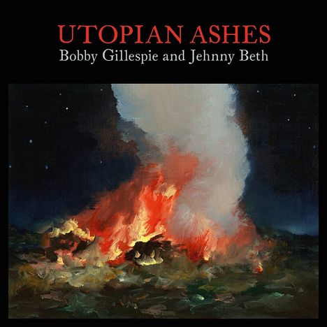 Bobby Gillespie &amp; Jehnny Beth: Utopian Ashes, CD