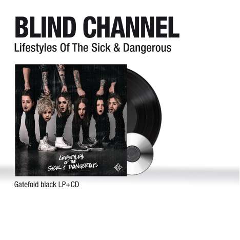 Blind Channel: Lifestyles Of The Sick &amp; Dangerous (180g), 1 LP und 1 CD