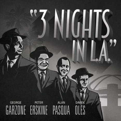 George Garzone, Peter Erskine, Alan Pasqua &amp; Darek Oles: 3 Nights In L.A., 3 CDs