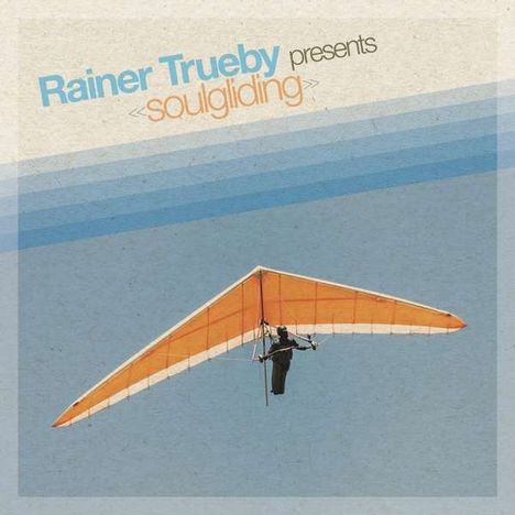 Rainer Trüby: Presents Soulgliding, 2 LPs