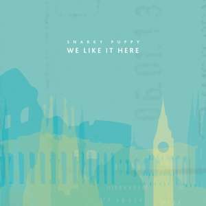 Snarky Puppy: We Like It Here, 2 LPs