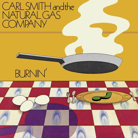 Carl And The Natural Gas Company Smith: Burnin', CD