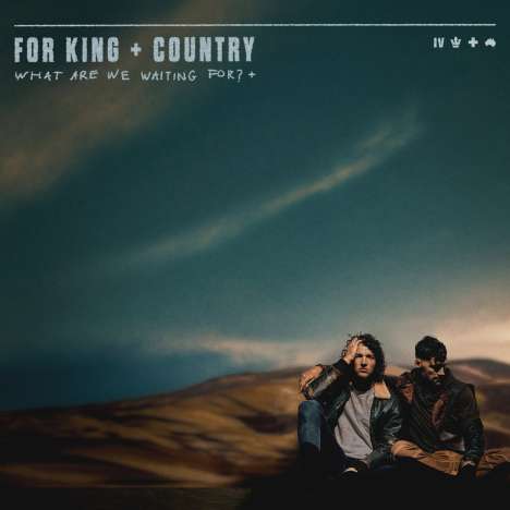 For King &amp; Country: What Are We Waiting For? +, CD