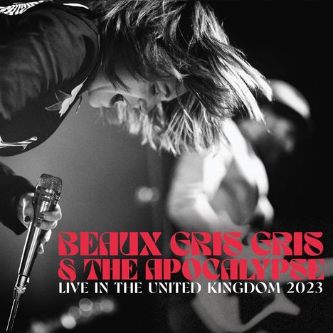 Beaux Gris Gris &amp; The Apocalypse: Live In The United Kingdom 2023, CD