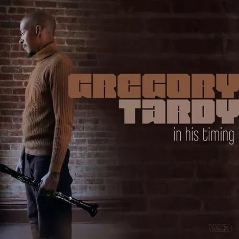 Gregory Tardy (geb. 1966): In His Timing, CD