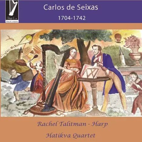 "Rachel Talitman - Harp, Hatikva Quartet." Oben "Carlos de Seixas 1704-1742." Illustration einer musikalischen Szene.