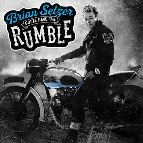 Brian Setzer: Gotta Have The Rumble, CD