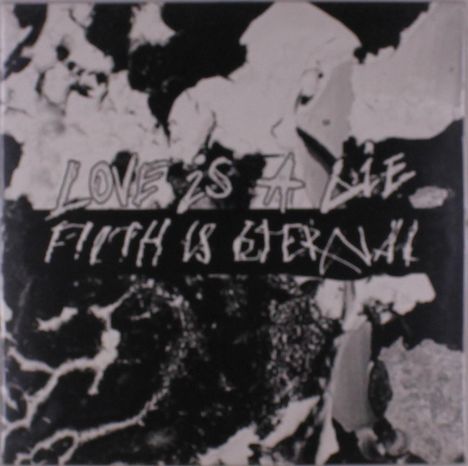 Filth Is Eternal: Love Is A Lie, Filth Is Eternal, LP