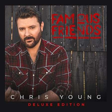 Chris Young: Famous Friends (Deluxe Edition), CD
