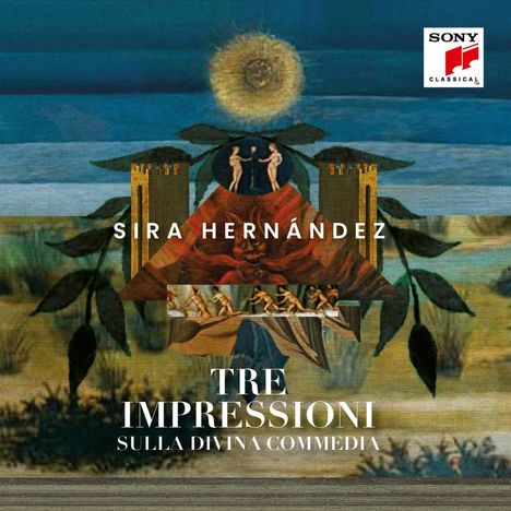 Sira Hernandez (geb. 1959): Tre Impressioni sulla Divina Commedia, CD