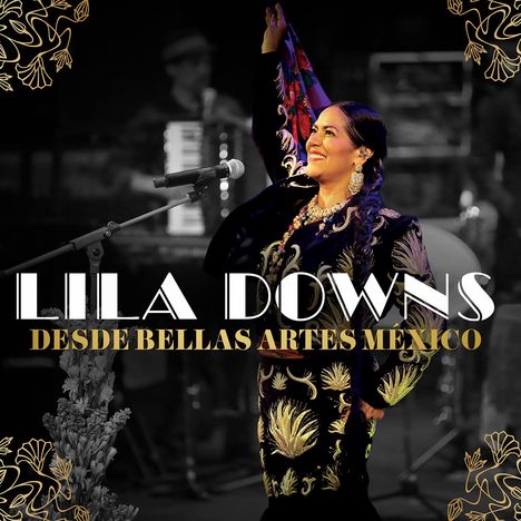 Lila Downs: Desde Bellas Artes: Live, 1 CD und 1 DVD