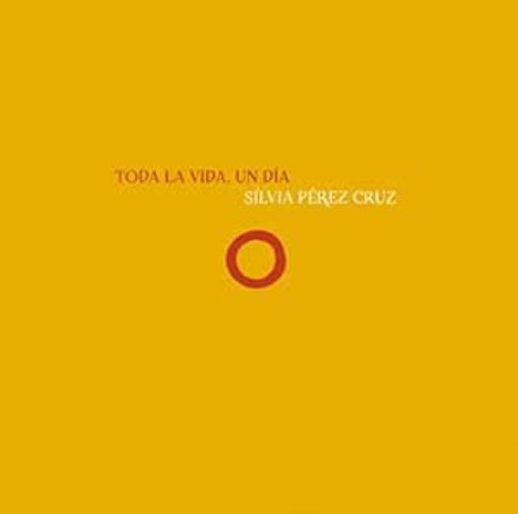 Sílvia Pérez Cruz: Toda La Vida Un Dia, CD