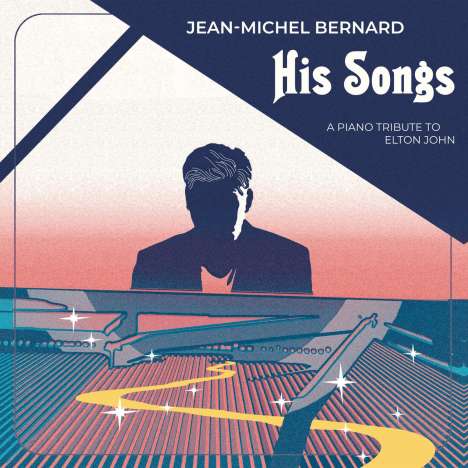 Jean-Michel Bernard - His Songs (A Tribute to Elton John) (180g), 2 LPs