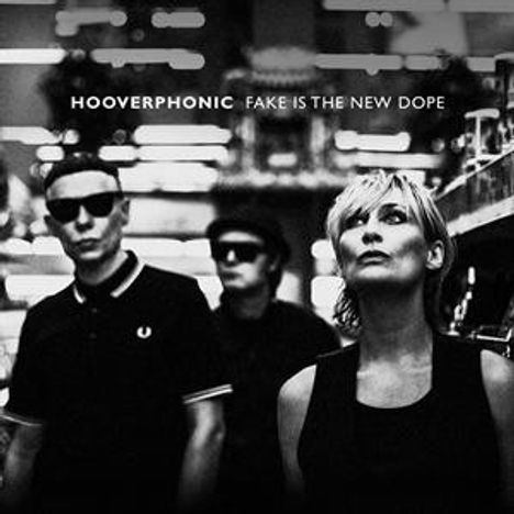 Hooverphonic: Fake Is The New Dope, LP