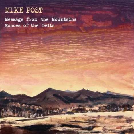 Mike Post: Message From The Mountains &amp; Echoes Of The Delta, CD