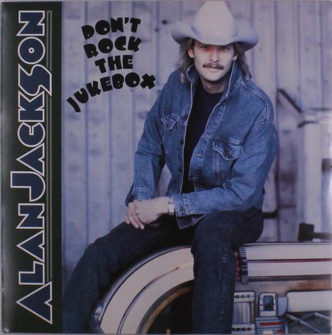 Alan Jackson: Don't Rock The Jukebox, LP