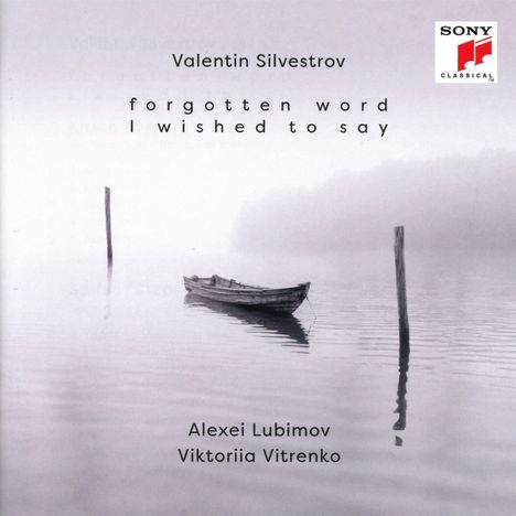 Valentin Silvestrov (geb. 1937): Klavierwerke - »Forgotten Words I wished to say«, CD