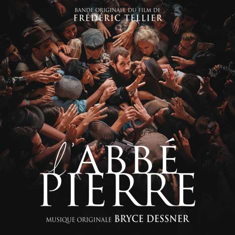 Bryce Dessner (geb. 1976): Filmmusik: L'abbe Pierre - Une Vie De Combats, CD