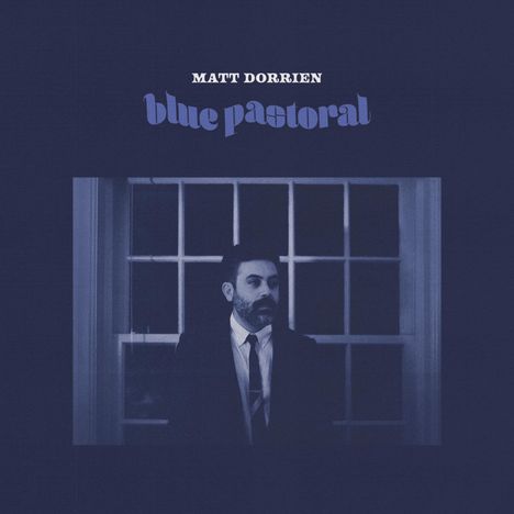 Matt Dorrien: Blue Pastoral, LP