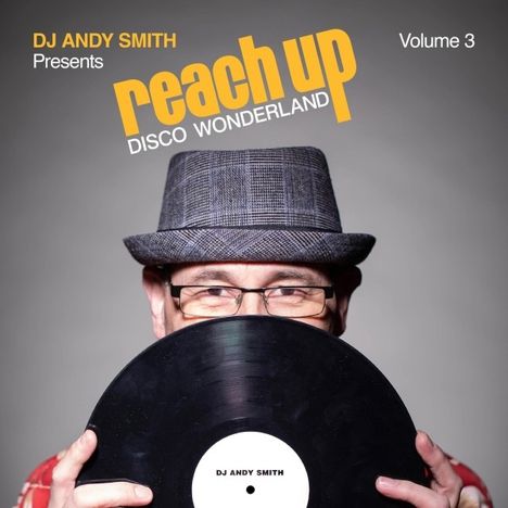 various artists: DJ Andy Smith presents Reach Up - Disco Wonderland, 3 LPs